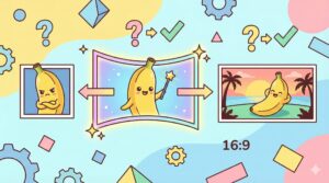 ナノバナナのアスペクト比変更！正方形を回避する裏技と対処法を解説